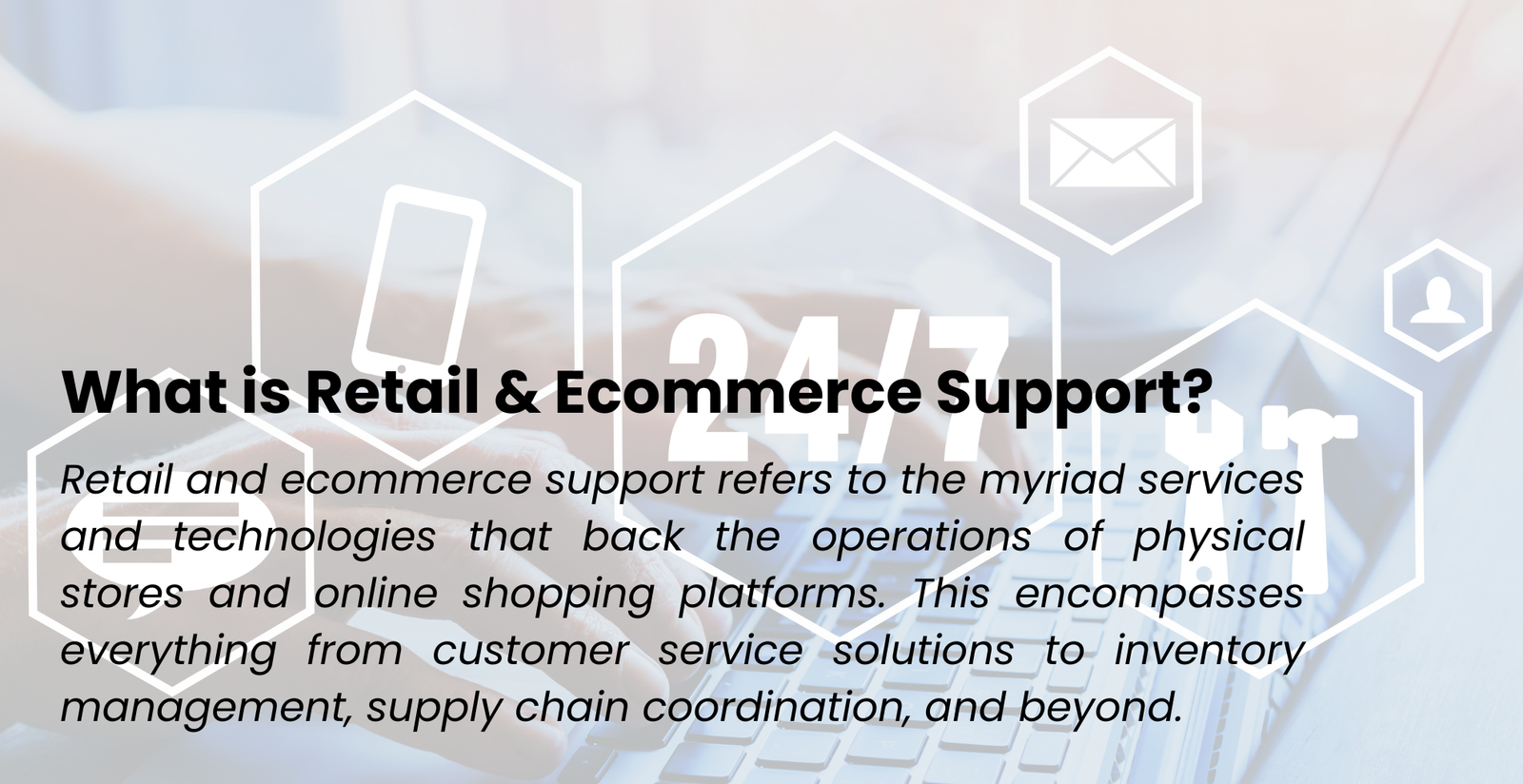 Retail & Ecommerce Support